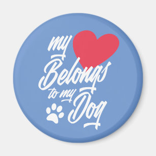 My Heart Belongs to My Dog Valentine Magnet