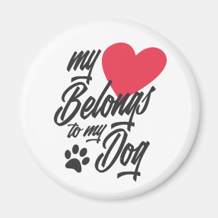 My Heart Belongs to My Dog Valentine Magnet