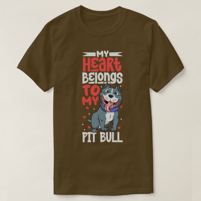 My heart belongs to my Pit Bull T-Shirt (Design Front)