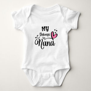 My Heart Belongs To Nana Baby Bodysuit