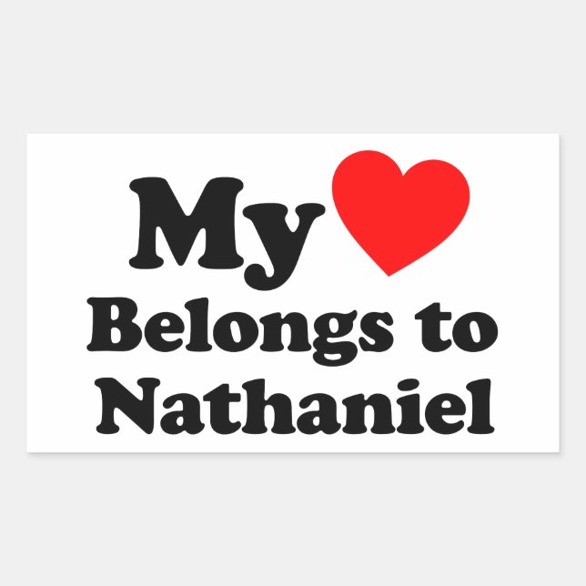 My Heart Belongs to Nathaniel Rectangular Sticker (Front)