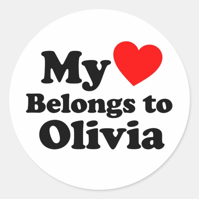 My Heart Belongs to Olivia Classic Round Sticker (Front)