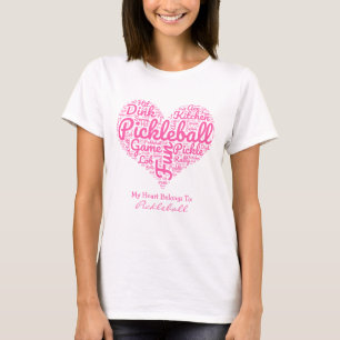 My Heart Belongs To Pickleball Word Art Text  T-Shirt