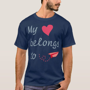 My heart belongs to T-Shirt