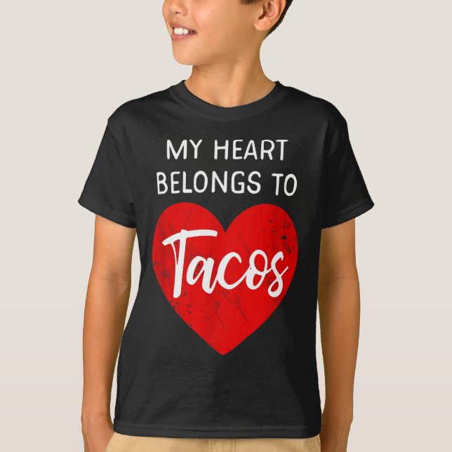 My Heart Belongs To Tacos - Funny Valentines Day  T-Shirt (Front)