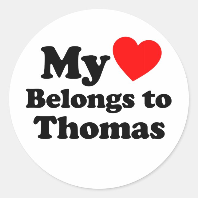 My Heart Belongs to Thomas Classic Round Sticker (Front)