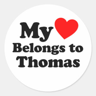 My Heart Belongs to Thomas Classic Round Sticker