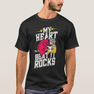 My Heart Does Not Beats It Rocks  Electronic Rock  T-Shirt