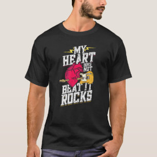 My Heart Does Not Beats It Rocks Electronic Rock T-Shirt