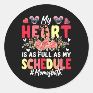 My Heart Full As My Schedule Mom Of Both Dance And Classic Round Sticker