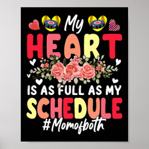 My Heart Full As My Schedule Mom Of Both Hockey So Poster