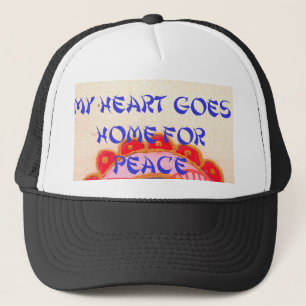 "My Heart Goes Home for Peace" Art Print Trucker Hat