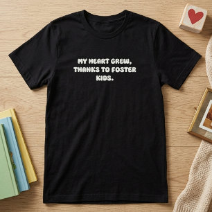 My Heart Grew Thanks To Foster Kids Design T-Shirt