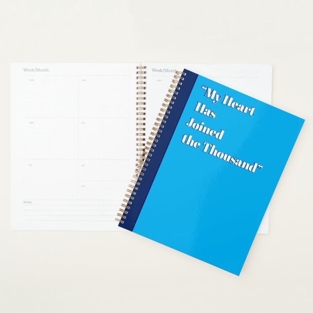 My Heart Has Joined the Thousand Planner (Display)