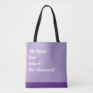 My Heart Has Joined the Thousand Tote Bag