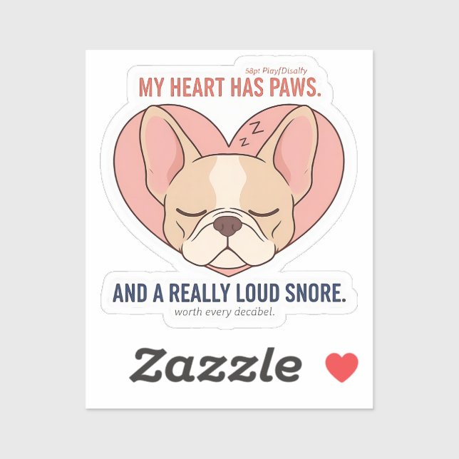 My Heart Has Paws French Bulldog Snore Design (Sheet)