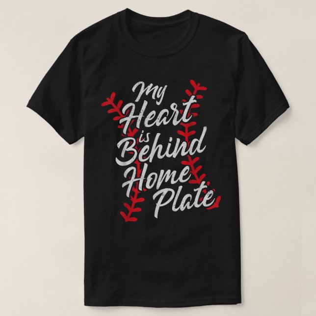 My Heart Is Behind Home Plate Baseball Laces Catch T-Shirt (Design Front)