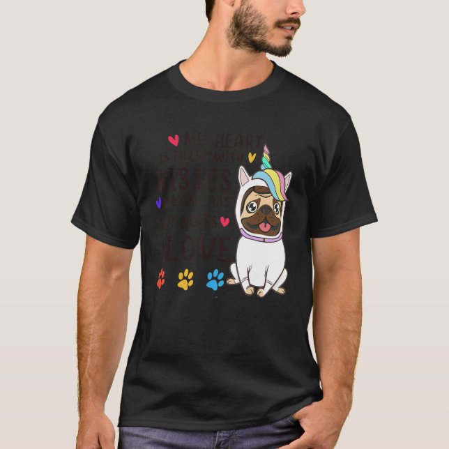 My Heart Is Filled With Kisses And Love Pug Dog Ow T-Shirt (Front)