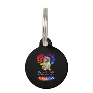 My Heart Is Held By The Paws Of A Bulldog Pet Tag