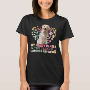 My Heart Is Held By The Paws Of A Labrador Retriev T-Shirt
