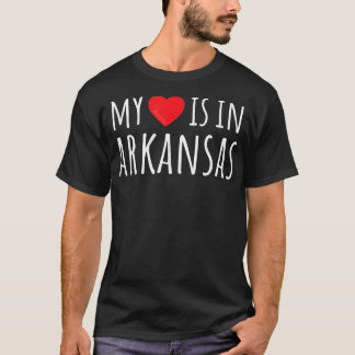 MY HEART IS IN ARKANSAS Cute American State T-Shirt