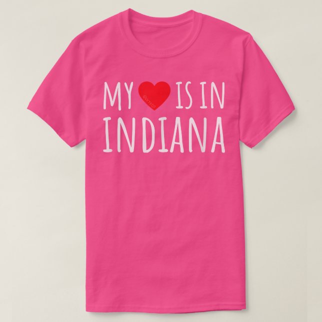 MY HEART IS IN INDIANA Cute American State  T-Shirt (Design Front)