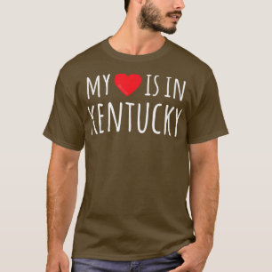 MY HEART IS IN KENTUCKY Cute American State T-Shirt