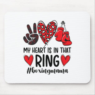 My Heart Is In That Ring Boxing Mama Boxing Mum Mouse Pad