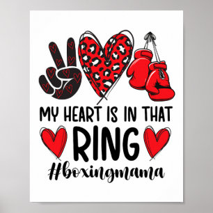 My Heart Is In That Ring Boxing Mama Boxing Mum Poster
