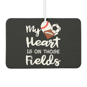 My Heart Is On Fields Baseball Soccer Football Pla Car Air Freshener