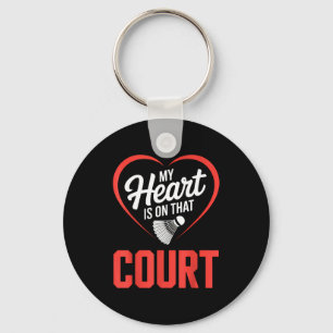 My Heart Is On That Court Badminton Key Ring