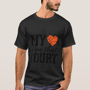 My Heart Is On That Court Basketball Lover Mum Aun T-Shirt