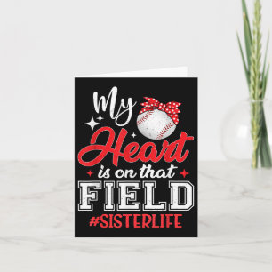 My Heart Is On That Field Baseball Sister Card