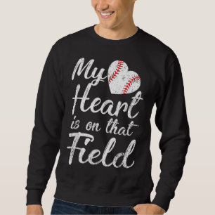 My Heart is on That Field Baseball Softball Mum Gi Sweatshirt
