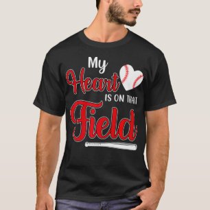 My Heart is on That Field Baseball Softball Mum Pr T-Shirt