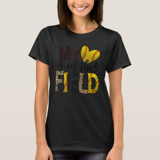 My Heart is on That Field Baseball Softball Mum T-Shirt