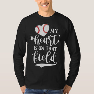 My Heart is on That Field Baseball Softball Mum T-Shirt