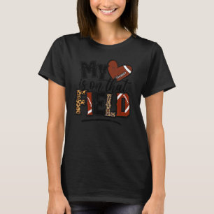 My Heart Is On That Field Football Mom Game Day Le T-Shirt
