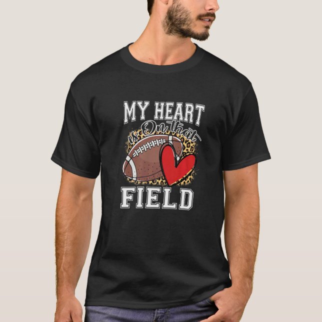 My Heart is on That Field Football Mom Leopard Mot T-Shirt (Front)