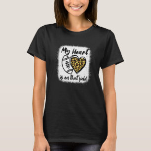 My Heart is On That Field Football Mum cheetah wom T-Shirt