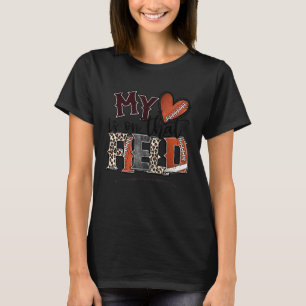 My Heart Is On That Field Football Mum Leopard Pri T-Shirt