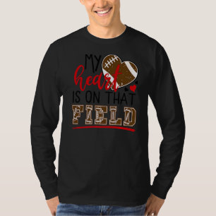 My Heart Is On That Field Football Mum Sports Fall T-Shirt