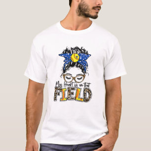 My Heart Is On That Field Softball Messy Bun Mothe T-Shirt