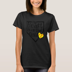 My Heart Is On That Field Softball Mum Cute T-Shirt