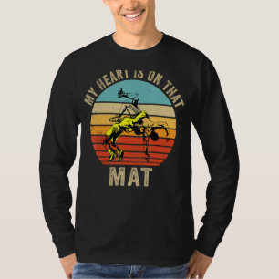 My Heart Is On That Mat Funny Wrestler Son Wrestli T-Shirt