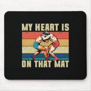 My Heart Is On That Mat Wrestling Mum 1  Mouse Pad