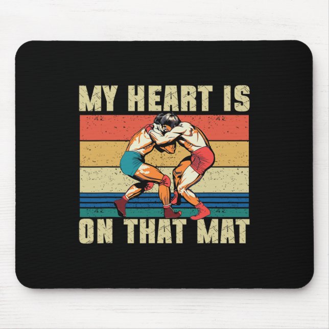 My Heart Is On That Mat Wrestling Mum 1  Mouse Pad (Front)