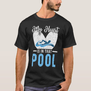 My Heart Is On That Pool Swimming Coach Swimmer Sw T-Shirt