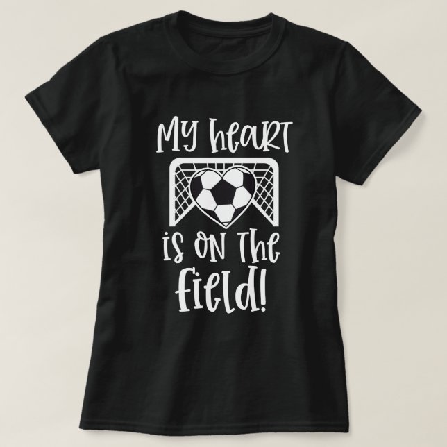 My heart is on the field Soccer saying Mum Gift T-Shirt (Design Front)