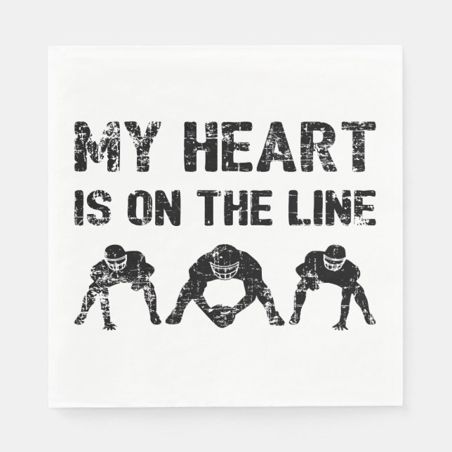 My Heart Is On The Line - Football Lineman I Napkin (Front)